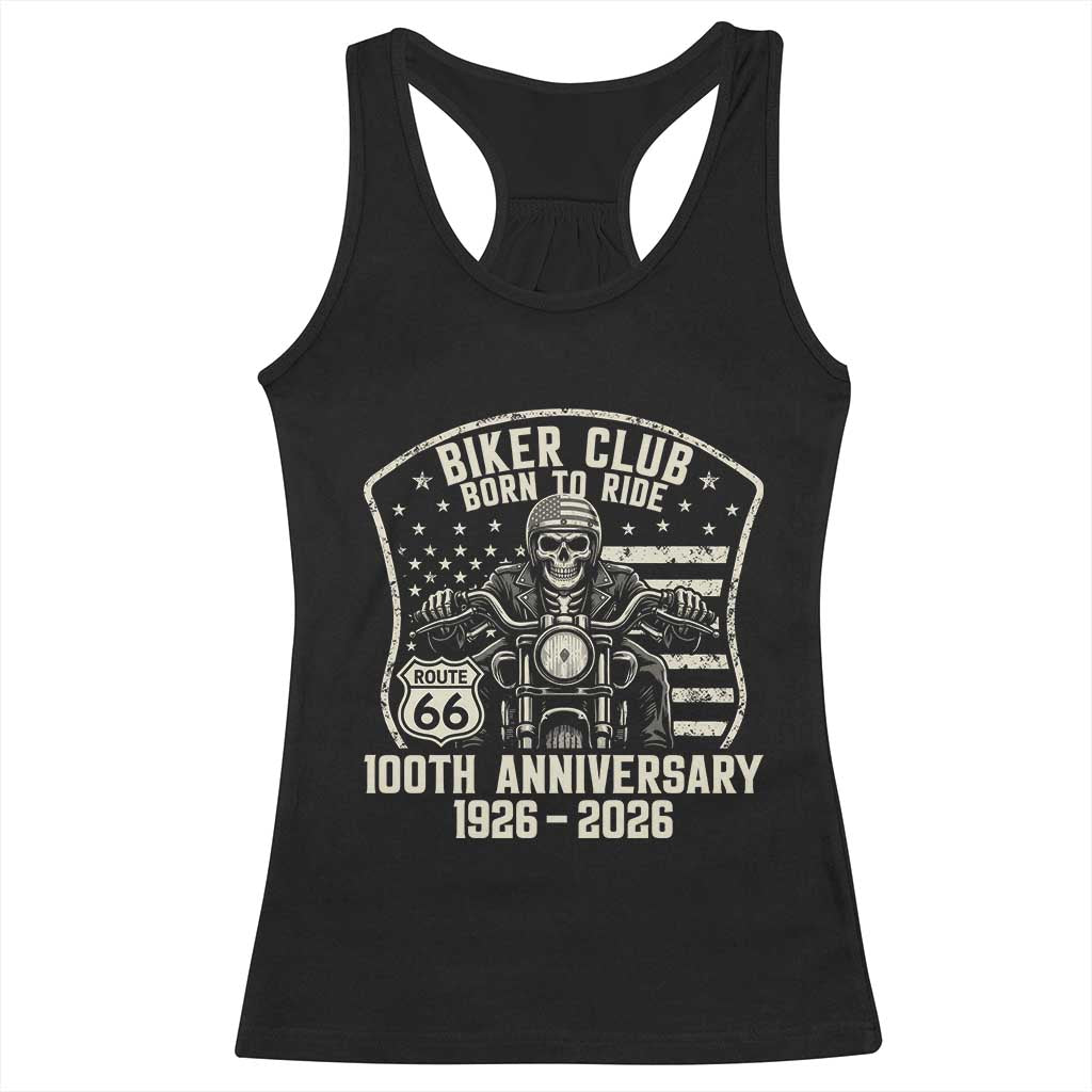 Vintage Biker Club Born To Ride Racerback Tank Top 100th Anniversary Mother Road TS12 Black Print Your Wear