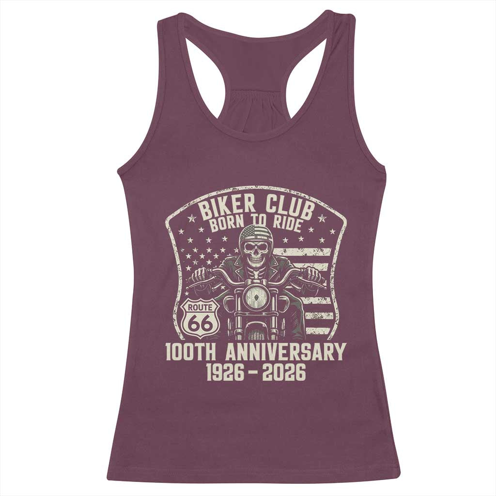Vintage Biker Club Born To Ride Racerback Tank Top 100th Anniversary Mother Road TS12 Maroon Print Your Wear