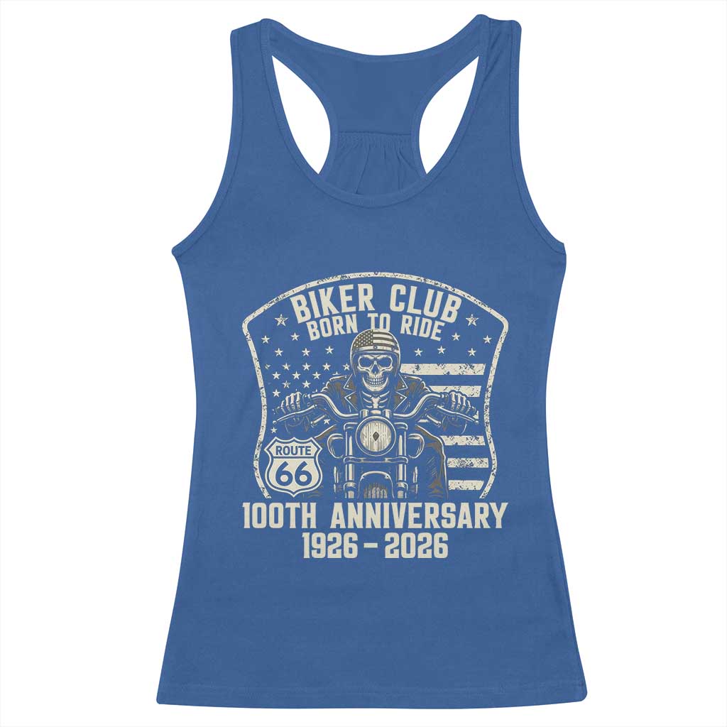 Vintage Biker Club Born To Ride Racerback Tank Top 100th Anniversary Mother Road TS12 Royal Blue Print Your Wear