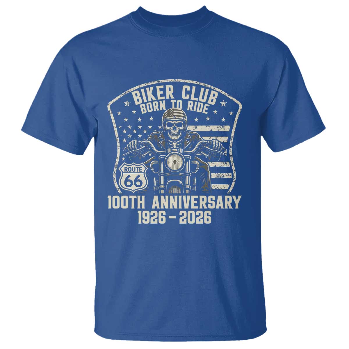 Vintage Biker Club Born To Ride T Shirt 100th Anniversary Mother Road TS12 Royal Blue Print Your Wear