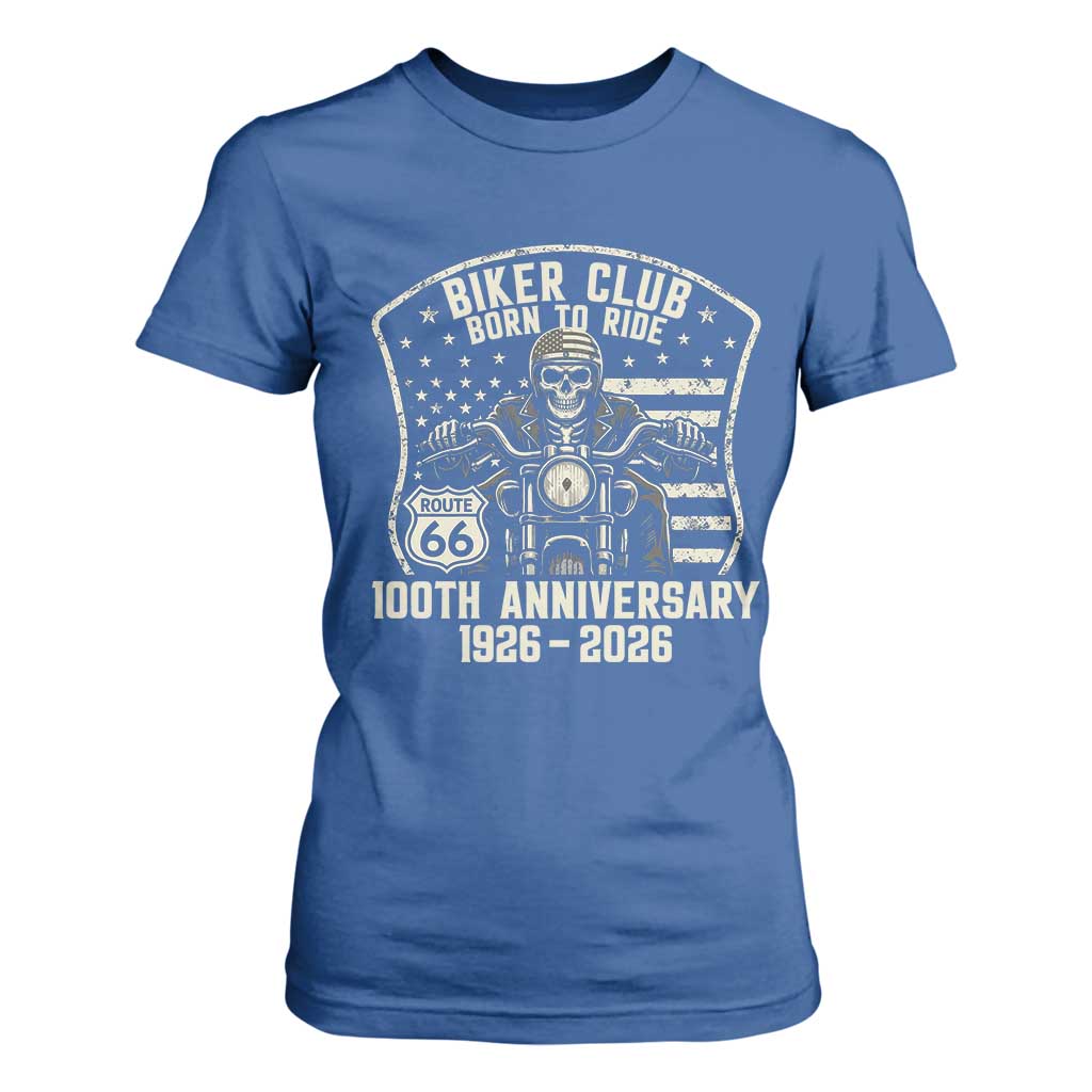 Vintage Biker Club Born To Ride T Shirt For Women 100th Anniversary Mother Road TS12 Royal Blue Print Your Wear
