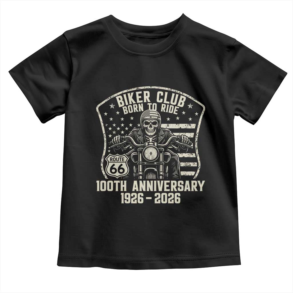 Vintage Biker Club Born To Ride Toddler T Shirt 100th Anniversary Mother Road TS12 Black Print Your Wear