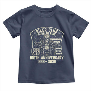 Vintage Biker Club Born To Ride Toddler T Shirt 100th Anniversary Mother Road TS12 Navy Print Your Wear