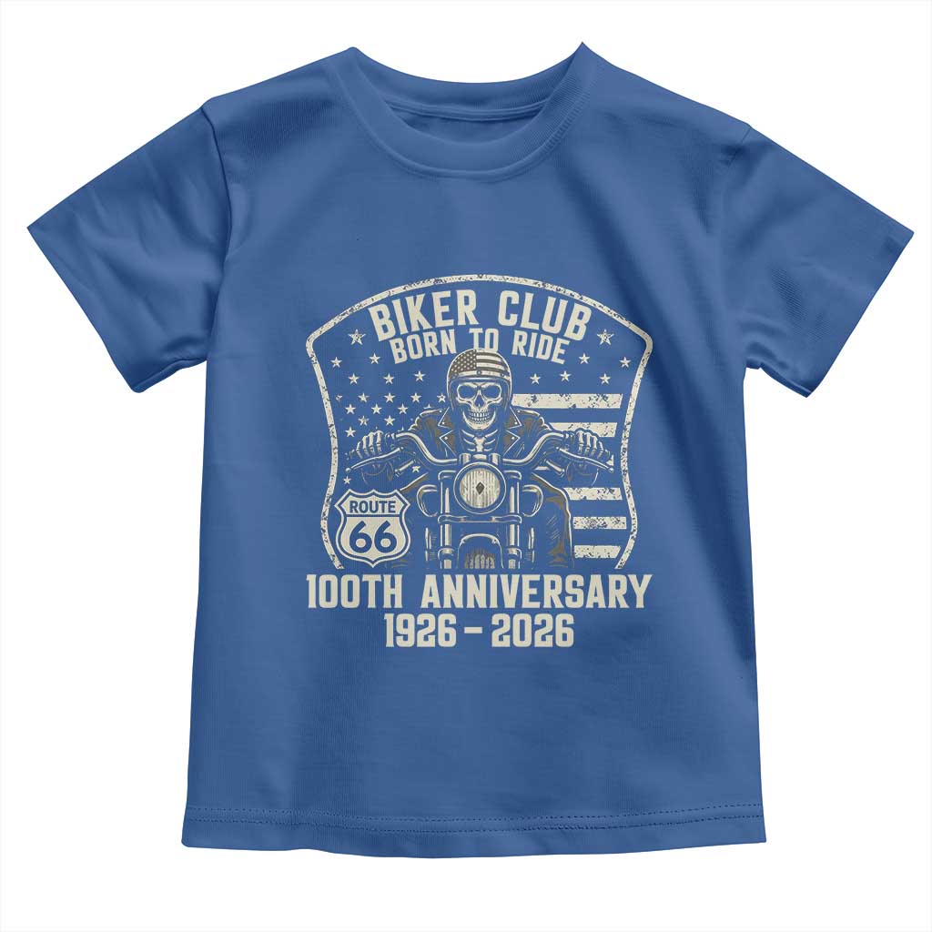 Vintage Biker Club Born To Ride Toddler T Shirt 100th Anniversary Mother Road TS12 Royal Blue Print Your Wear