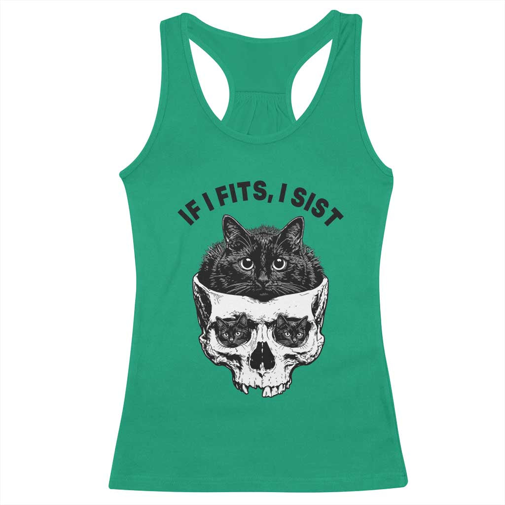 If I Fits I Sits Black Cat Skull Racerback Tank Top Gothic Dark Humor Gift TS12 Irish Green Print Your Wear