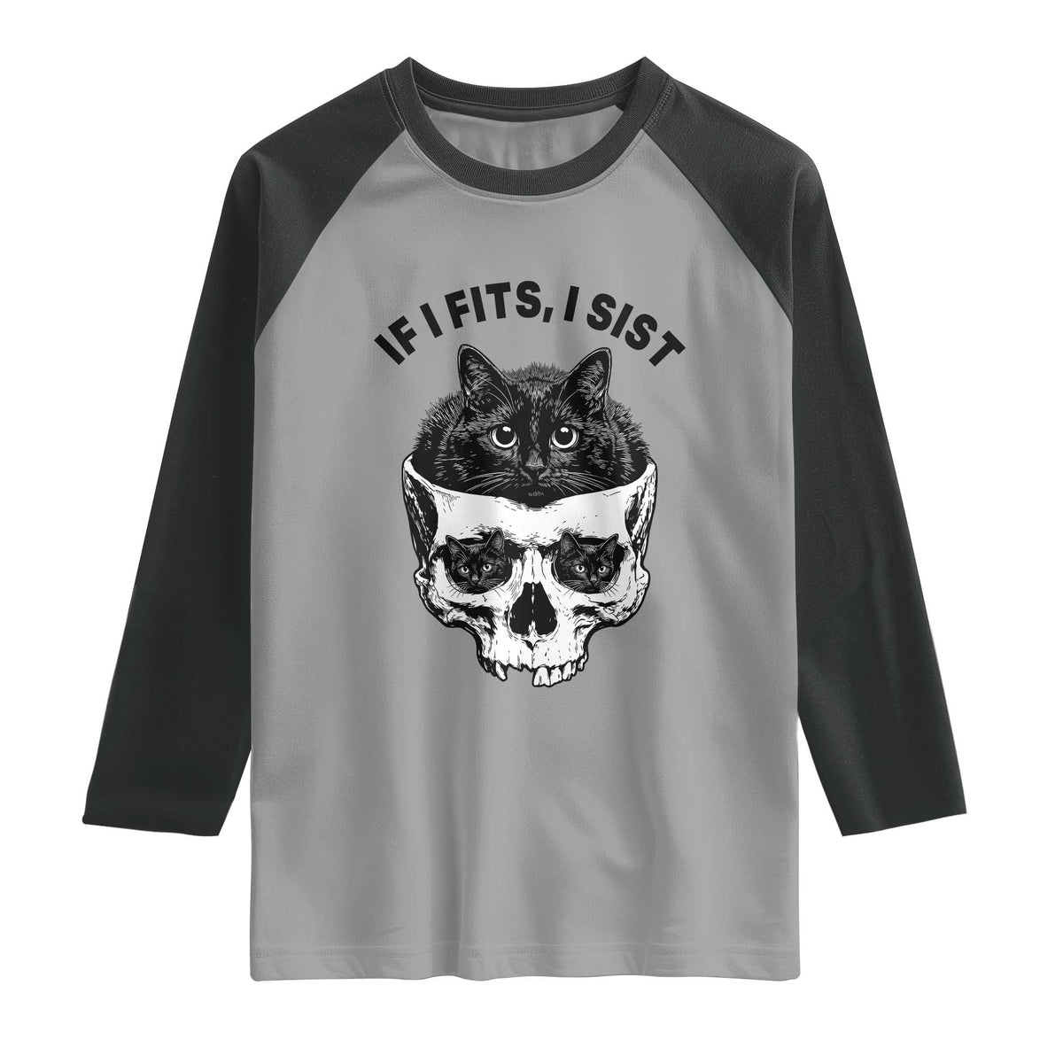 If I Fits I Sits Black Cat Skull Raglan Shirt Gothic Dark Humor Gift TS12 Sport Gray Black Print Your Wear