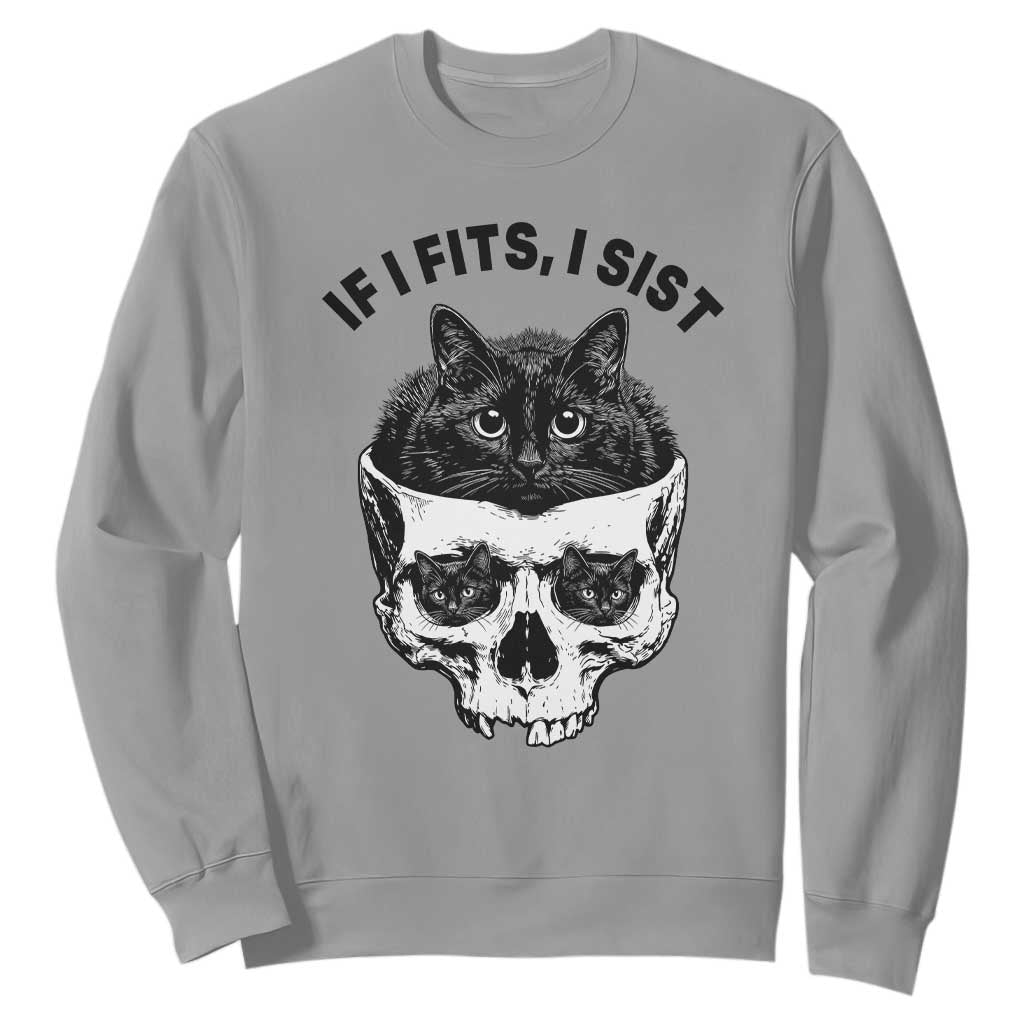 If I Fits I Sits Black Cat Skull Sweatshirt Gothic Dark Humor Gift TS12 Sport Gray Print Your Wear