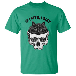 If I Fits I Sits Black Cat Skull T Shirt Gothic Dark Humor Gift TS12 Irish Green Print Your Wear