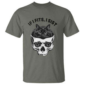 If I Fits I Sits Black Cat Skull T Shirt Gothic Dark Humor Gift TS12 Military Green Print Your Wear