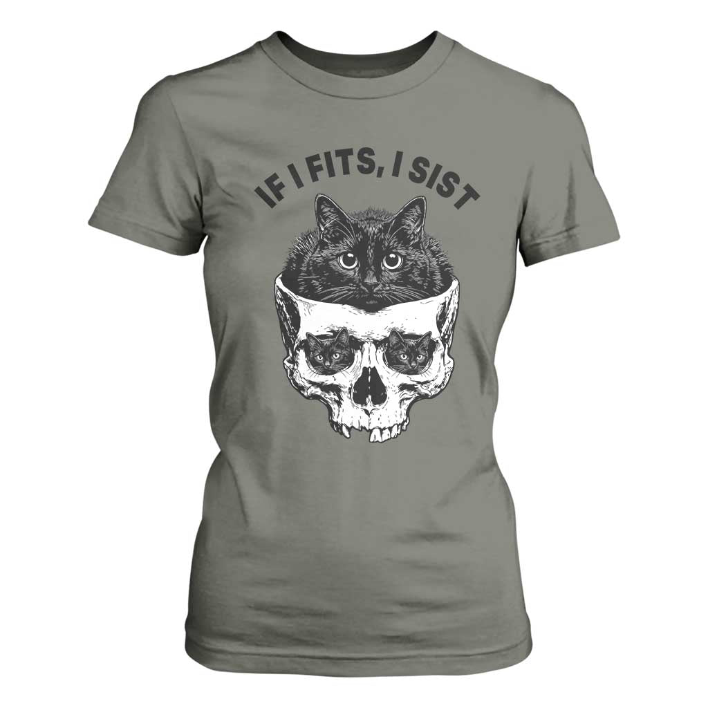 If I Fits I Sits Black Cat Skull T Shirt For Women Gothic Dark Humor Gift TS12 Military Green Print Your Wear