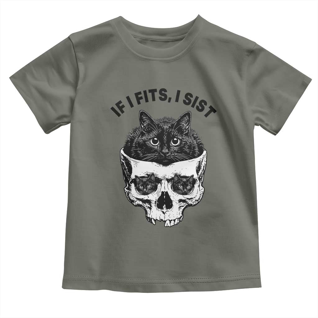 If I Fits I Sits Black Cat Skull Toddler T Shirt Gothic Dark Humor Gift TS12 Military Green Print Your Wear