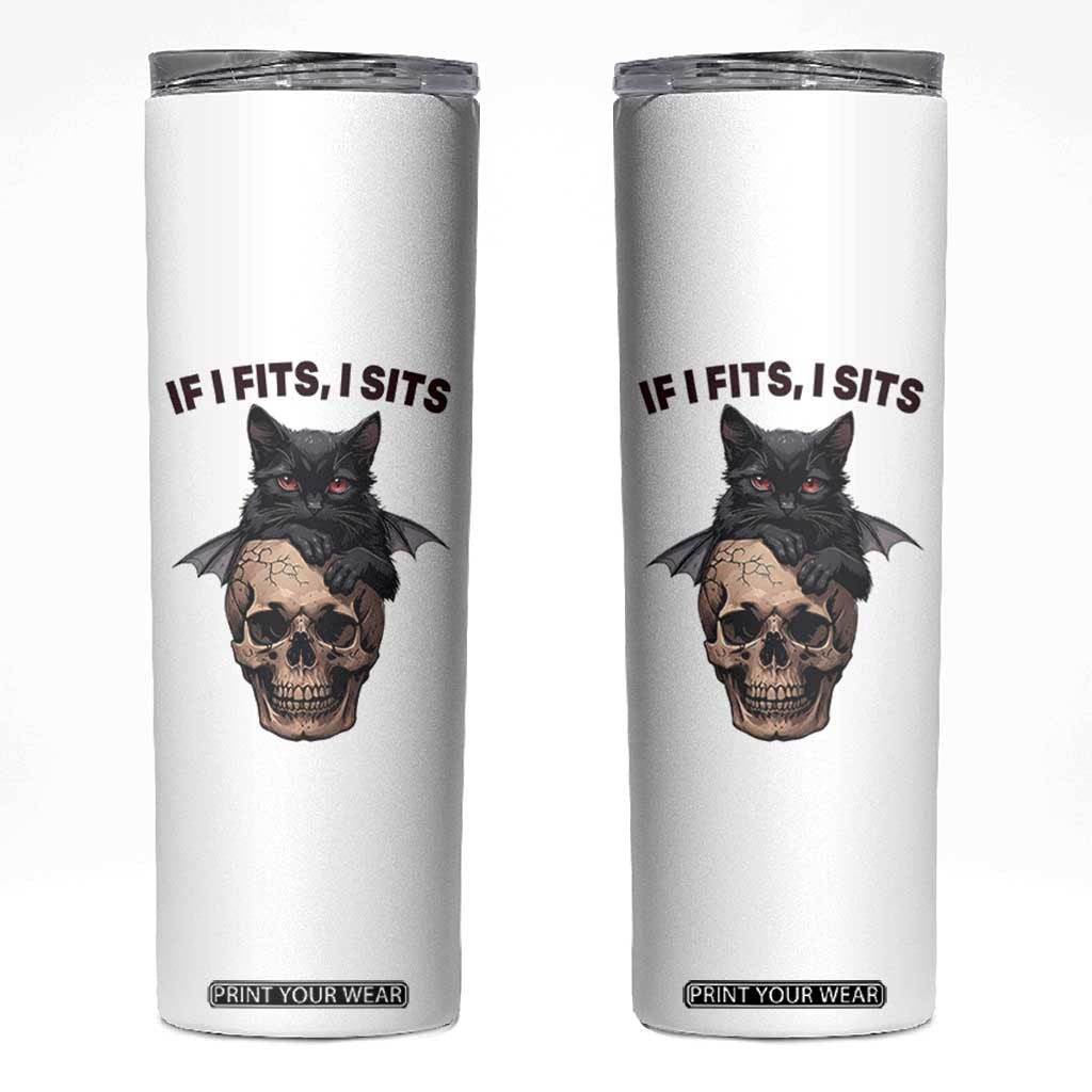 Gothic Cat Skull Graphic Skinny Tumbler If I Fits I Sits Creepy Cute Gift TS12 White Print Your Wear