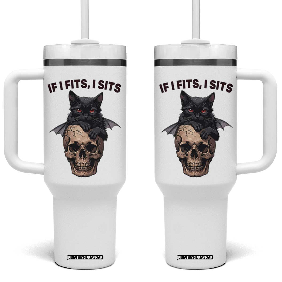 Gothic Cat Skull Graphic Tumbler With Handle If I Fits I Sits Creepy Cute Gift TS12 One Size: 40 oz White Print Your Wear