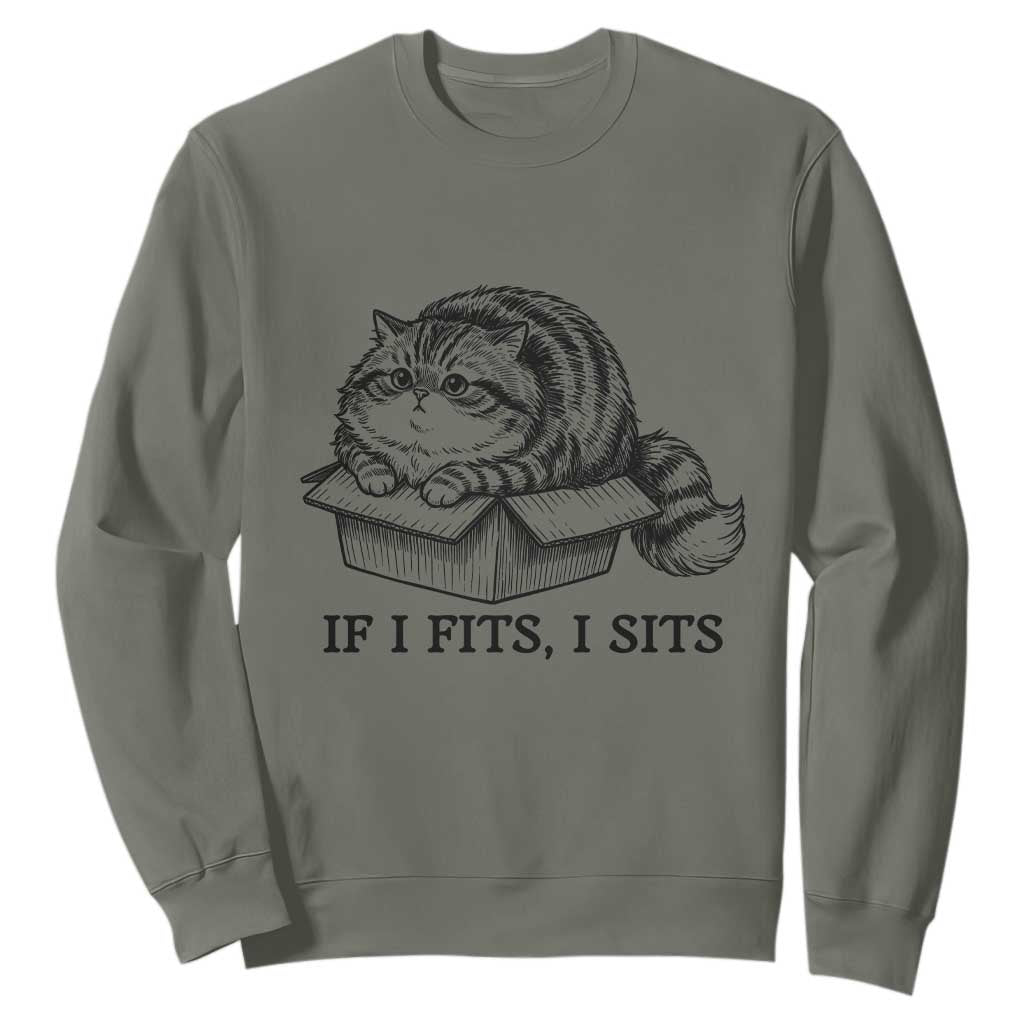 If I Fits I Sits Sweatshirt Chubby Kitty Funny Cat Lover Gift TS12 Military Green Print Your Wear