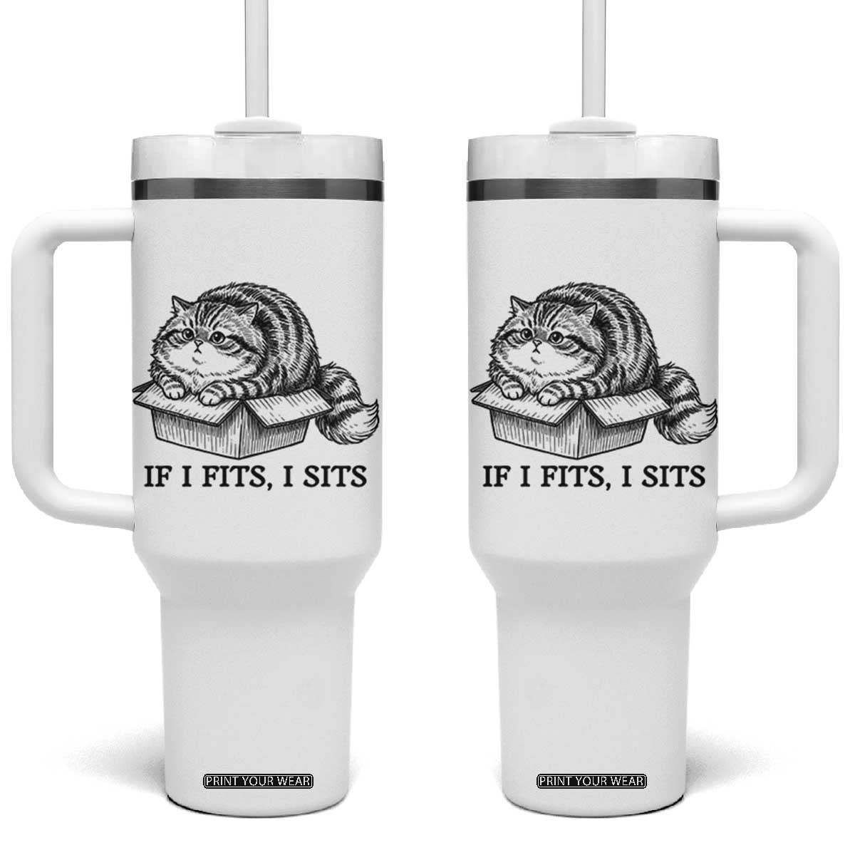 If I Fits I Sits Tumbler With Handle Chubby Kitty Funny Cat Lover Gift TS12 One Size: 40 oz White Print Your Wear