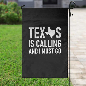 Texas Is Calling And I Must Go Garden Flag Southern Texan Pride TS12 Print Your Wear