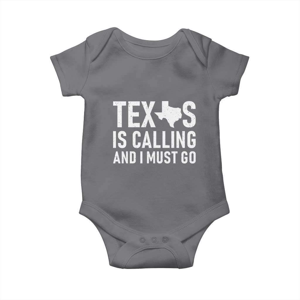 Texas Is Calling And I Must Go Baby Onesie Southern Texan Pride TS12 Charcoal Print Your Wear