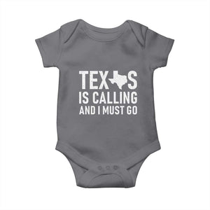 Texas Is Calling And I Must Go Baby Onesie Southern Texan Pride TS12 Charcoal Print Your Wear