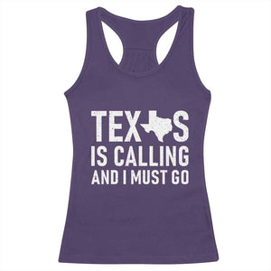 Texas Is Calling And I Must Go Racerback Tank Top Southern Texan Pride TS12 Purple Print Your Wear