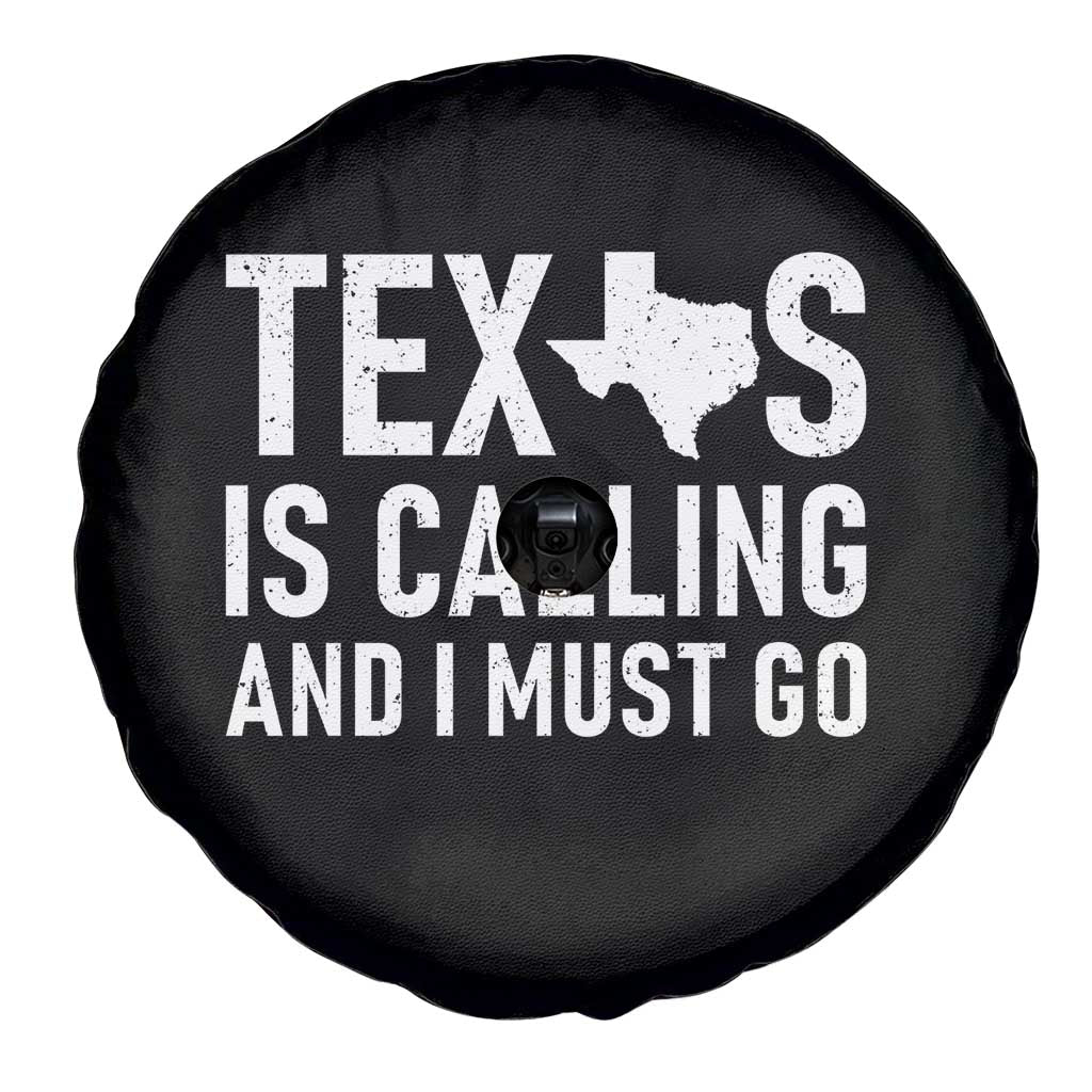 Texas Is Calling And I Must Go Spare Tire Cover Southern Texan Pride TS12 Print Your Wear