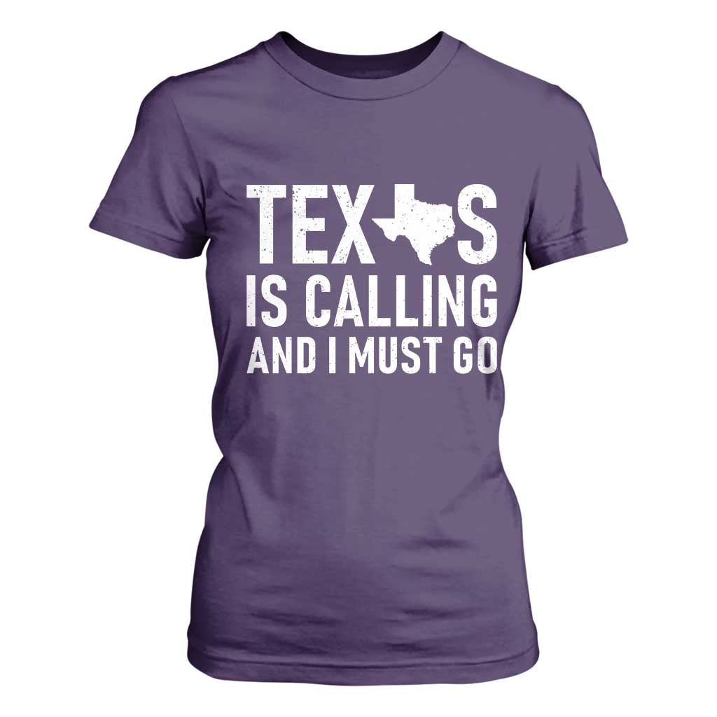 Texas Is Calling And I Must Go T Shirt For Women Southern Texan Pride TS12 Purple Print Your Wear