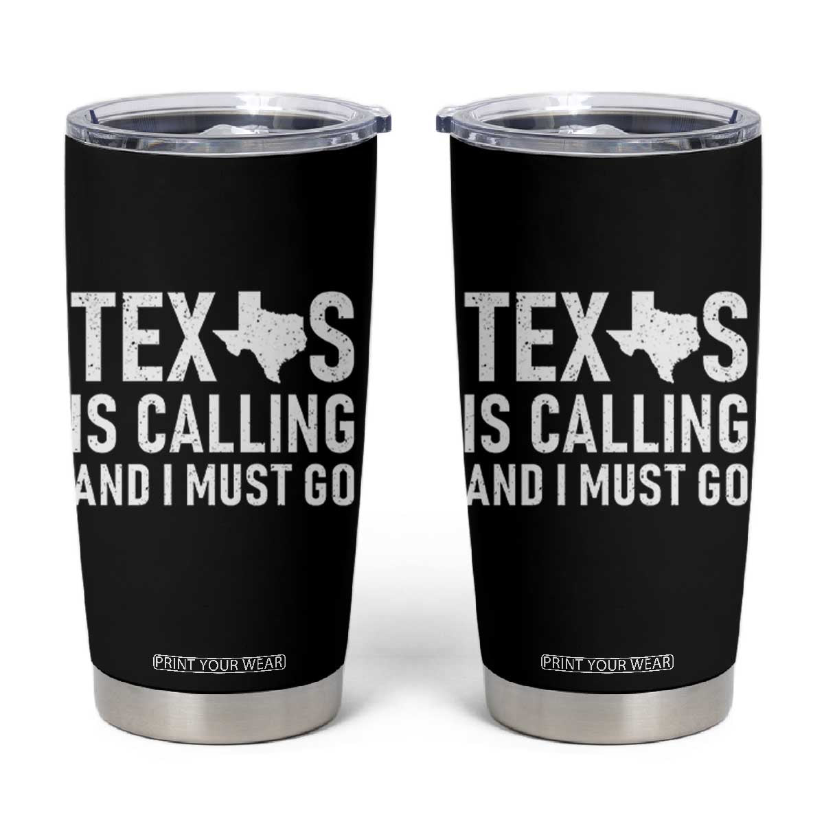 Texas Is Calling And I Must Go Tumbler Cup Southern Texan Pride TS12 Black Print Your Wear