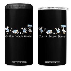 Funny Just A Soccer Goose 4 in 1 Can Cooler Tumbler Argentina Soccer Lover
