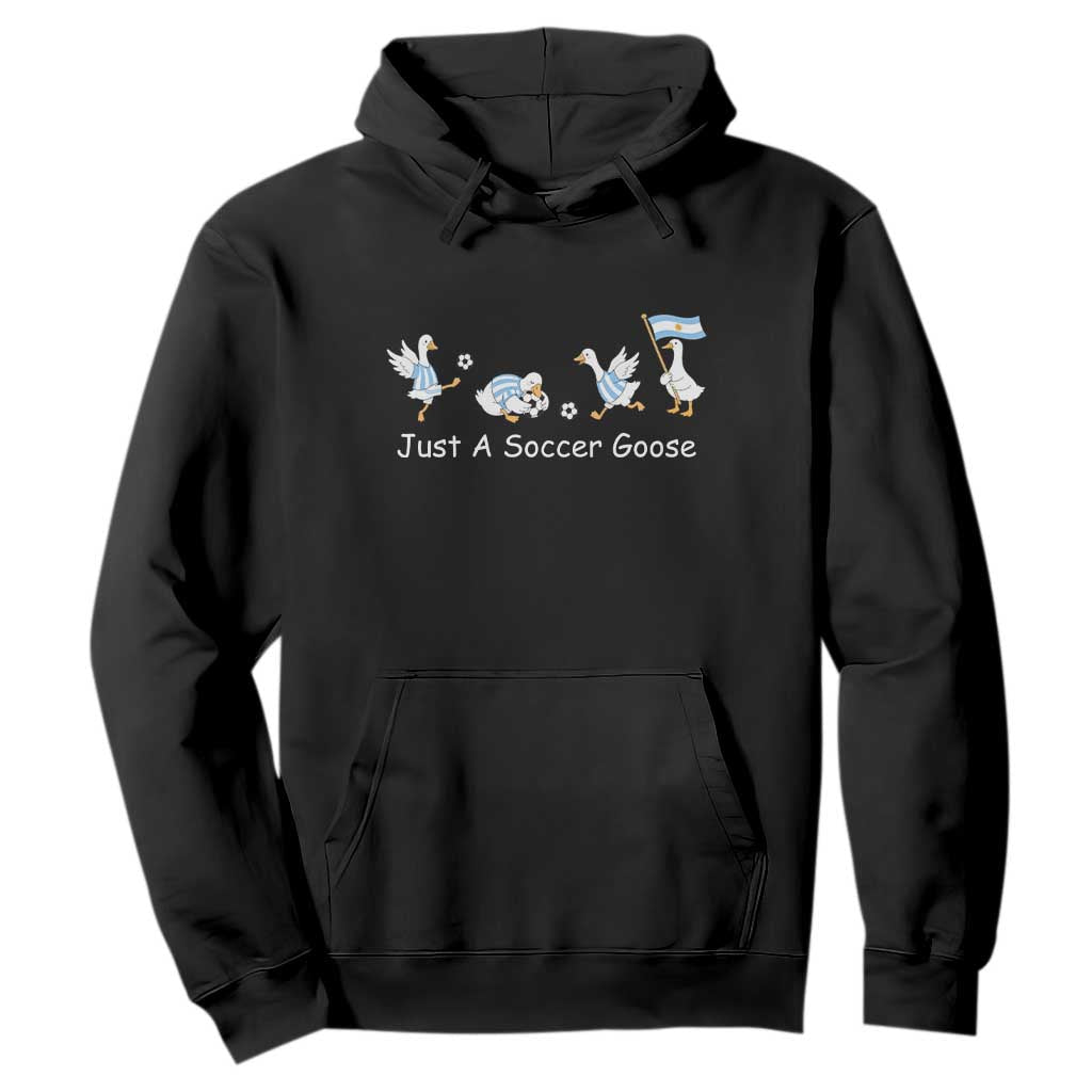Funny Just A Soccer Goose Hoodie Argentina Soccer Lover