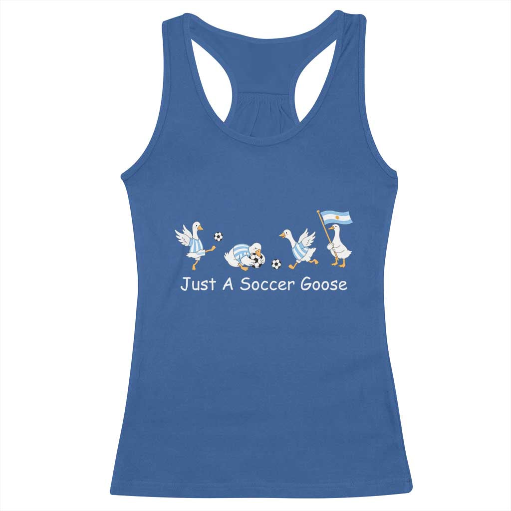 Funny Just A Soccer Goose Racerback Tank Top Argentina Soccer Lover