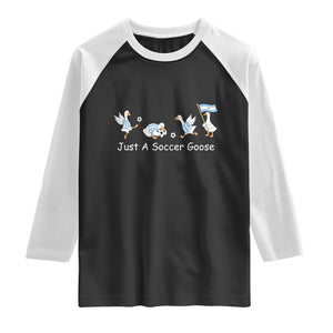 Funny Just A Soccer Goose Raglan Shirt Argentina Soccer Lover
