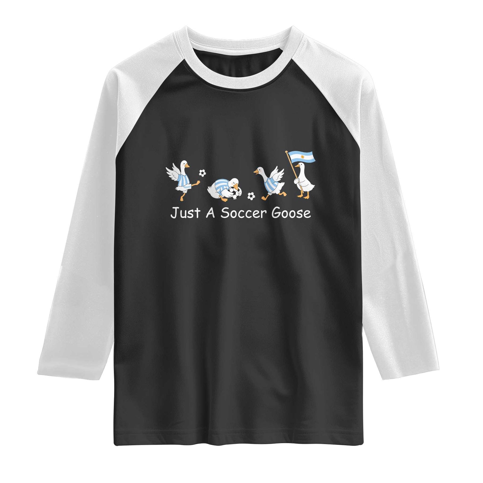 Funny Just A Soccer Goose Raglan Shirt Argentina Soccer Lover TS12 Black White Print Your Wear