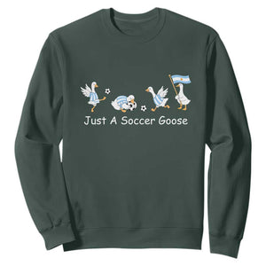 Funny Just A Soccer Goose Sweatshirt Argentina Soccer Lover