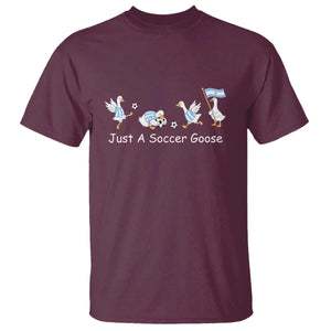 Funny Just A Soccer Goose T Shirt Argentina Soccer Lover TS12 Maroon Print Your Wear