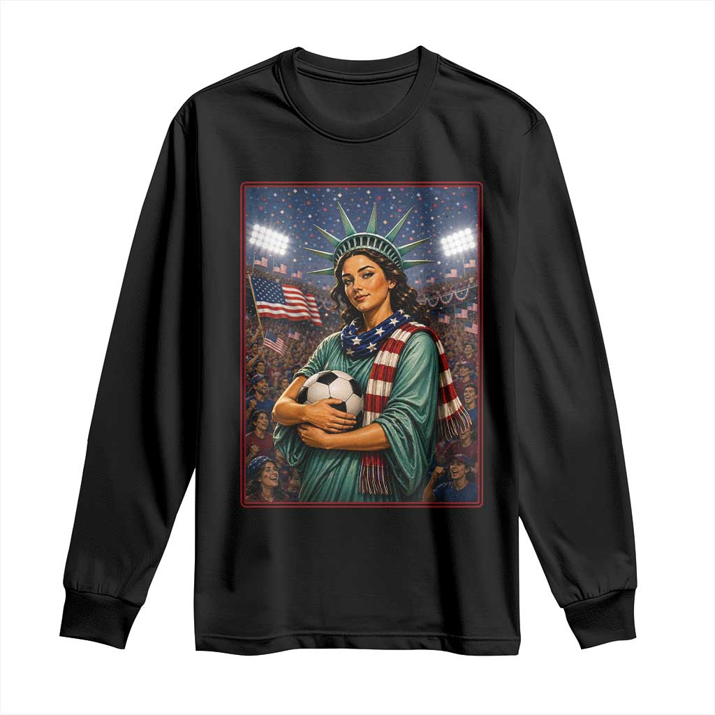 Funny Statue Of Liberty Soccer Gift Long Sleeve Shirt USA Football Pride TS12 Black Print Your Wear