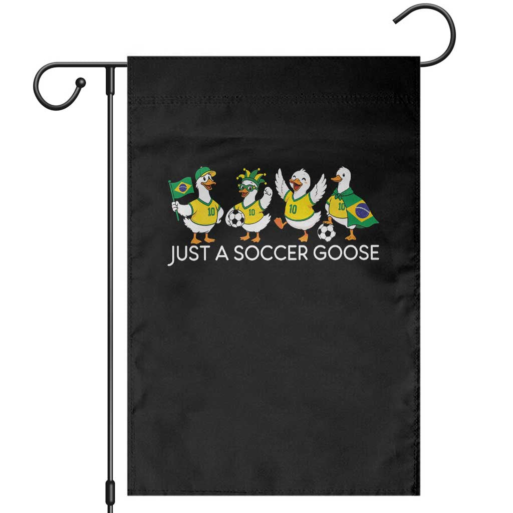 Funny Just A Soccer Goose Garden Flag Brazil Football Fan TS12 Black Print Your Wear