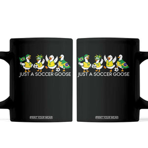 Funny Just A Soccer Goose Coffee Mug Brazil Football Fan