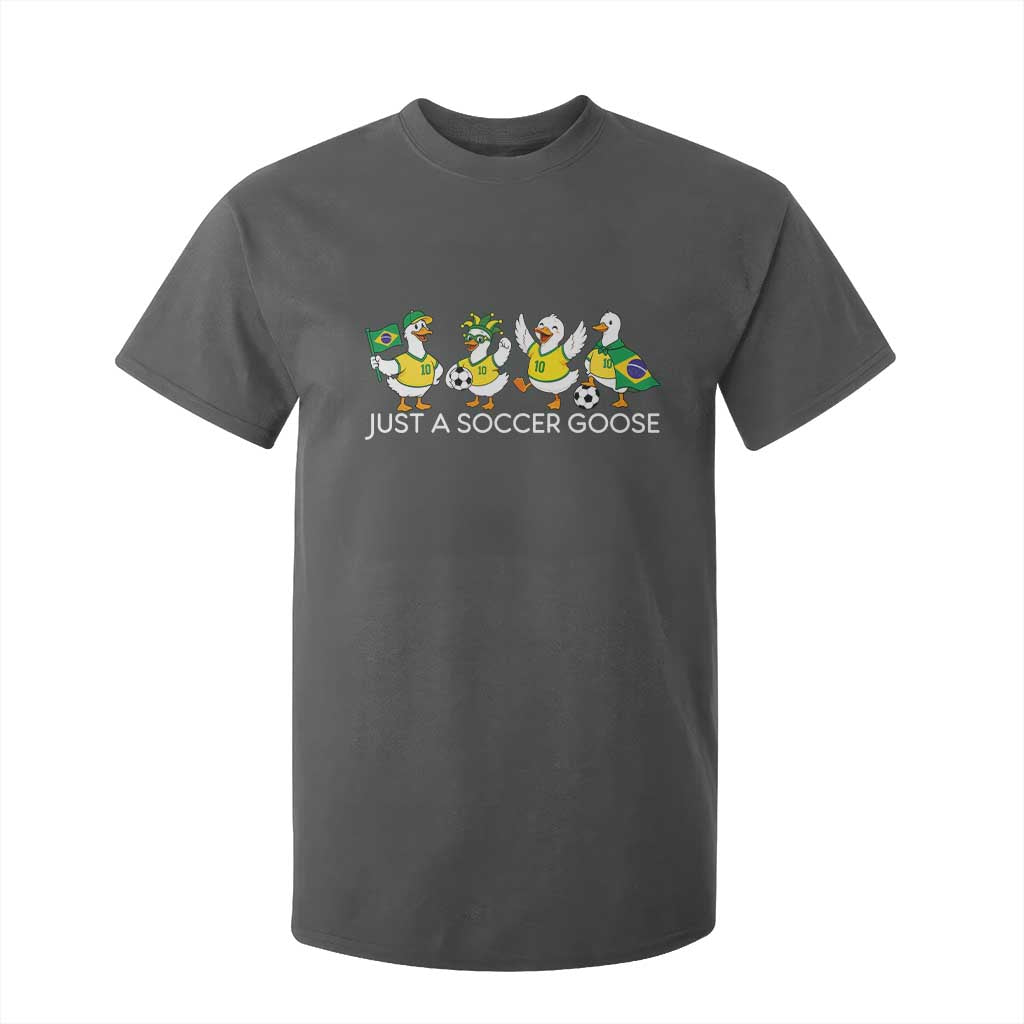 Funny Just A Soccer Goose T Shirt For Kid Brazil Football Fan