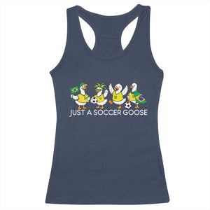 Funny Just A Soccer Goose Racerback Tank Top Brazil Football Fan