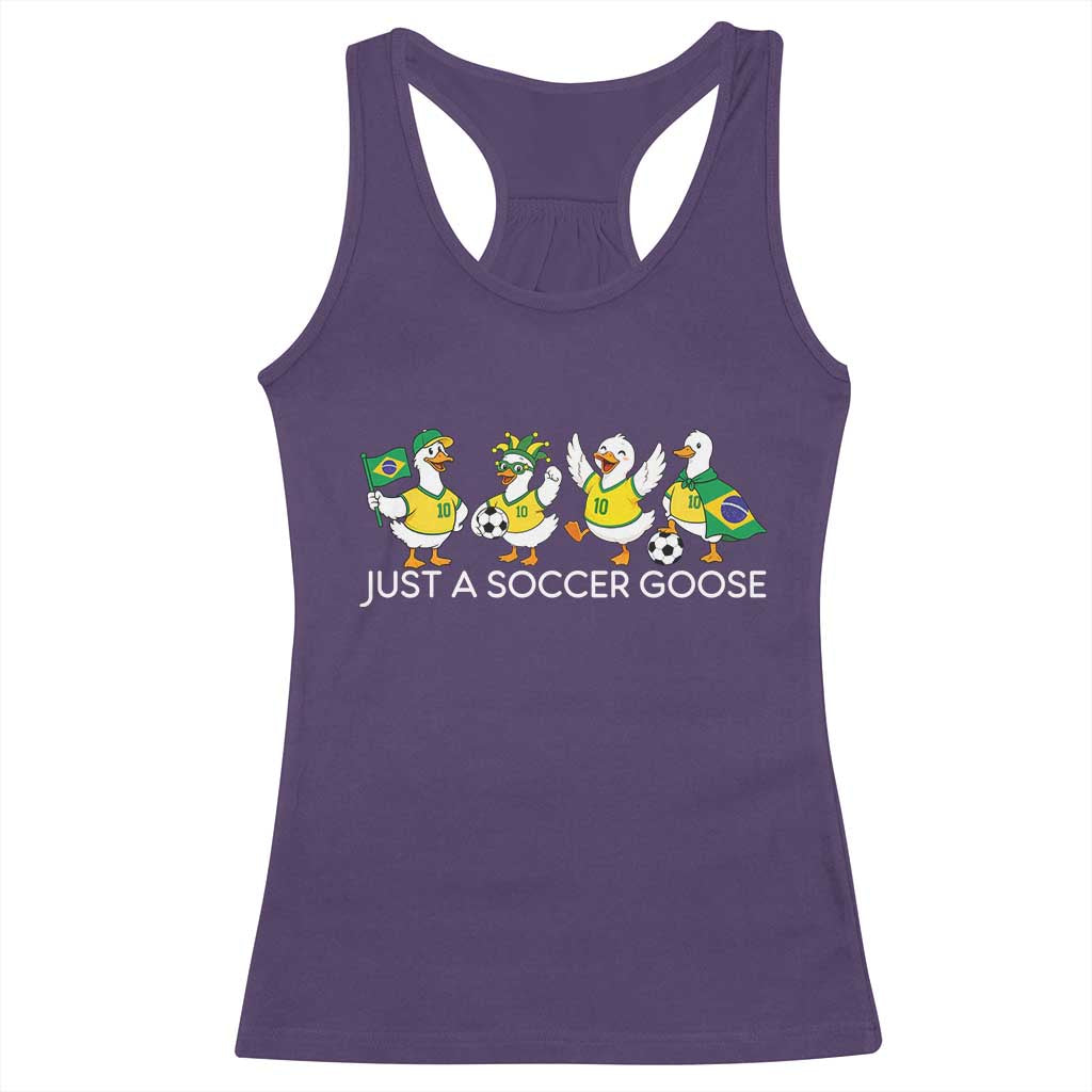 Funny Just A Soccer Goose Racerback Tank Top Brazil Football Fan
