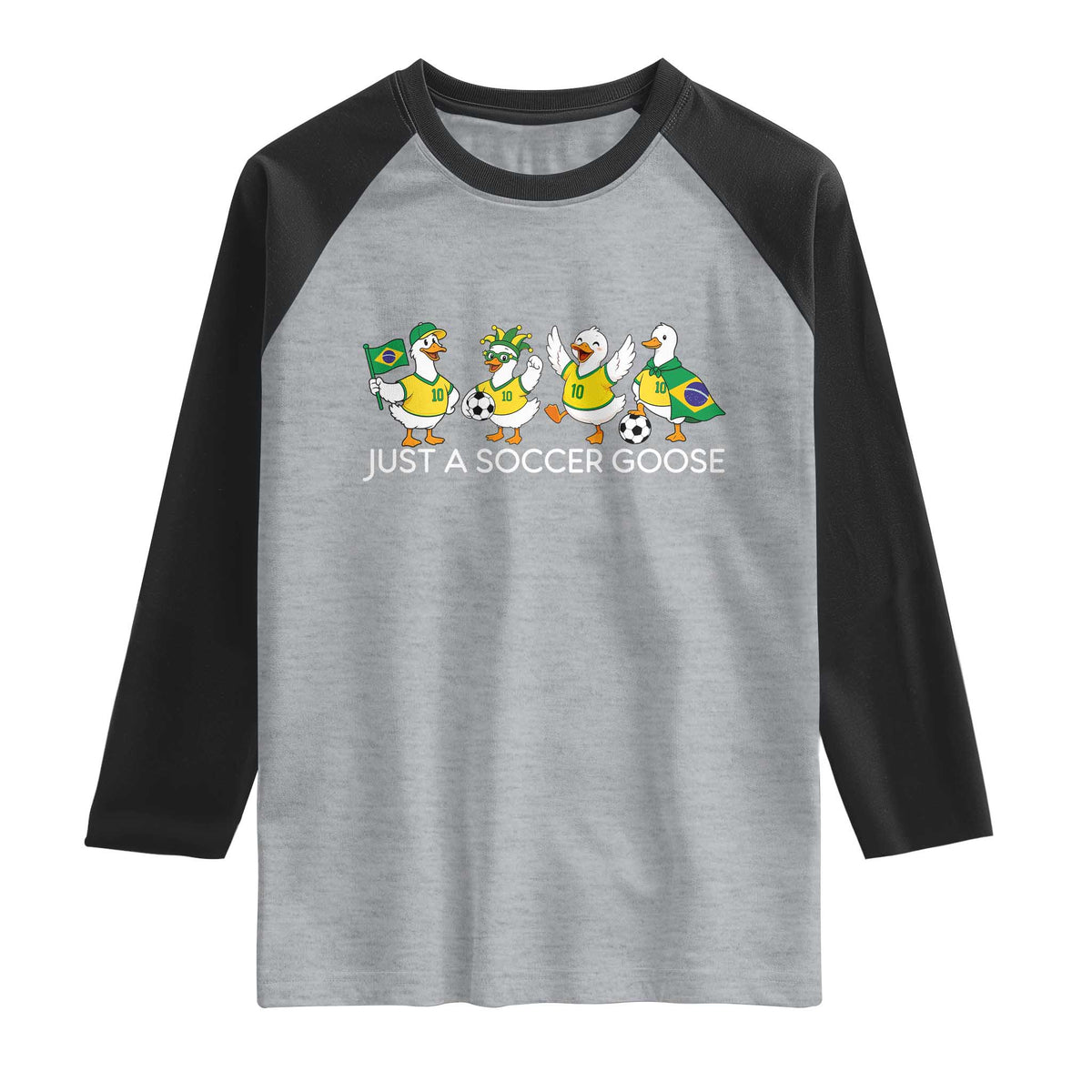 Funny Just A Soccer Goose Raglan Shirt Brazil Football Fan