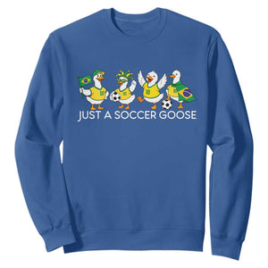 Funny Just A Soccer Goose Sweatshirt Brazil Football Fan