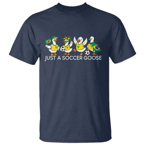 Funny Just A Soccer Goose T Shirt Brazil Football Fan
