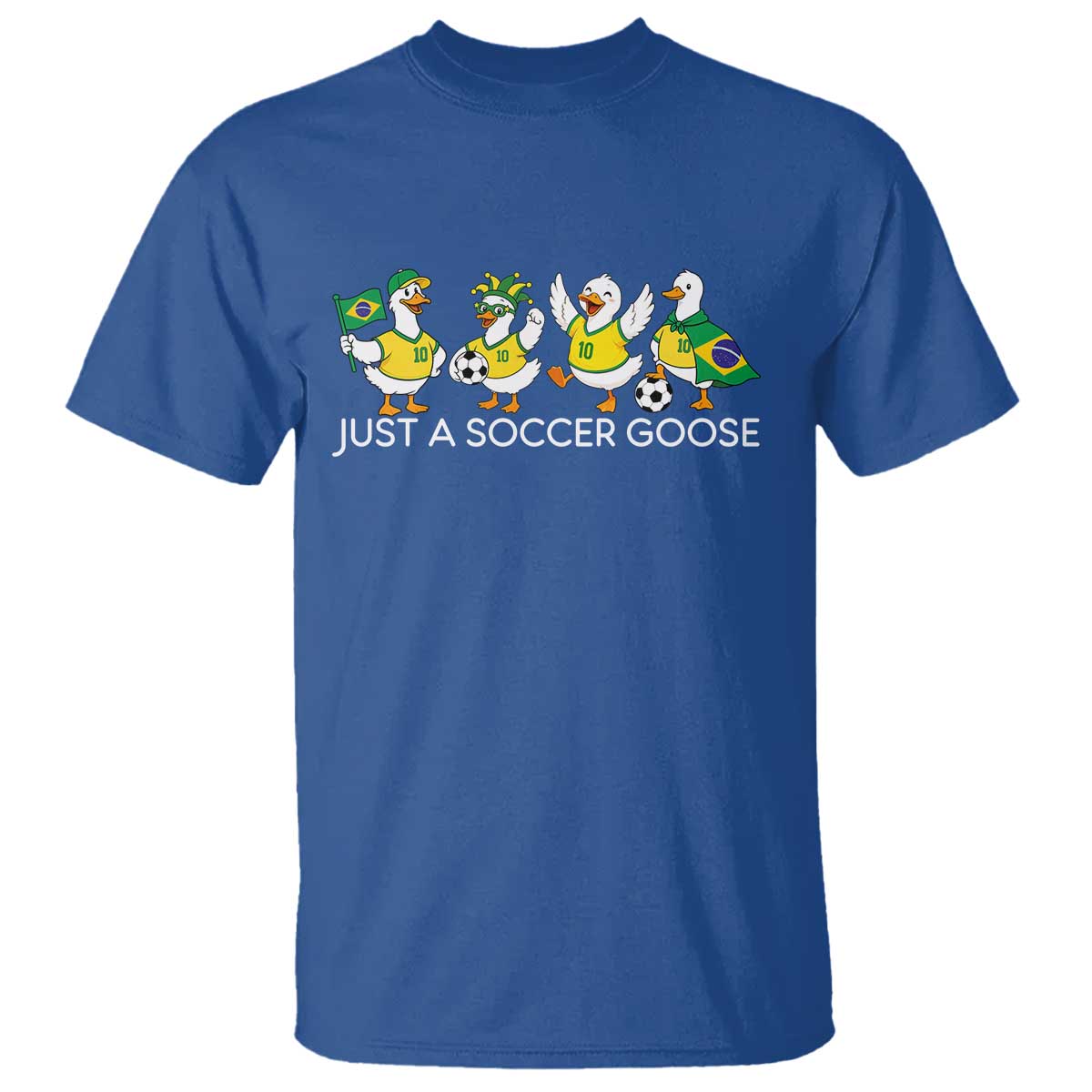 Funny Just A Soccer Goose T Shirt Brazil Football Fan