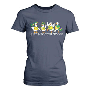 Funny Just A Soccer Goose T Shirt For Women Brazil Football Fan