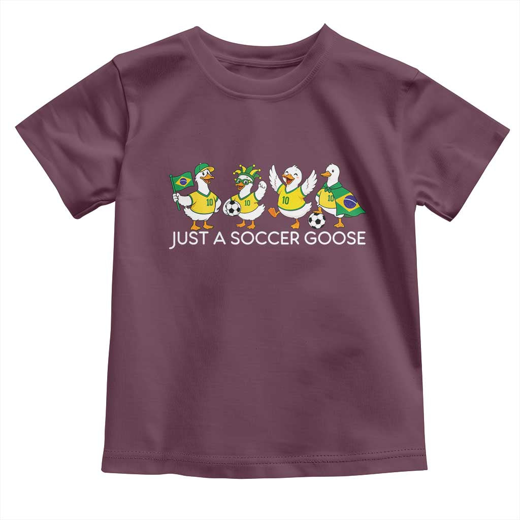 Funny Just A Soccer Goose Toddler T Shirt Brazil Football Fan