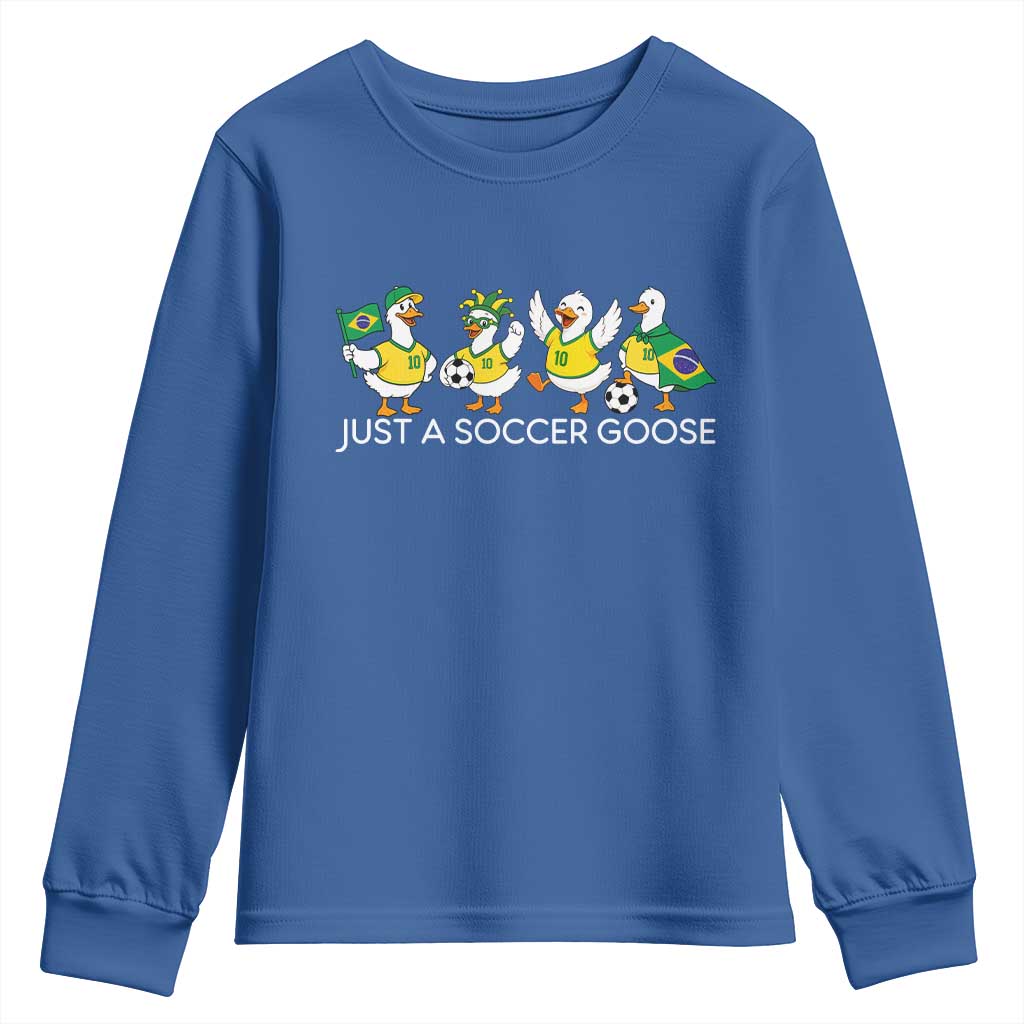Funny Just A Soccer Goose Youth Sweatshirt Brazil Football Fan