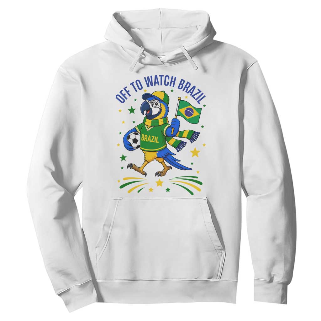 Off To Watch Brazil Hoodie Funny Tropical Bird Soccer Fan
