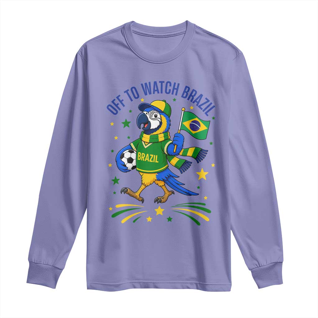Off To Watch Brazil Long Sleeve Shirt Funny Tropical Bird Soccer Fan