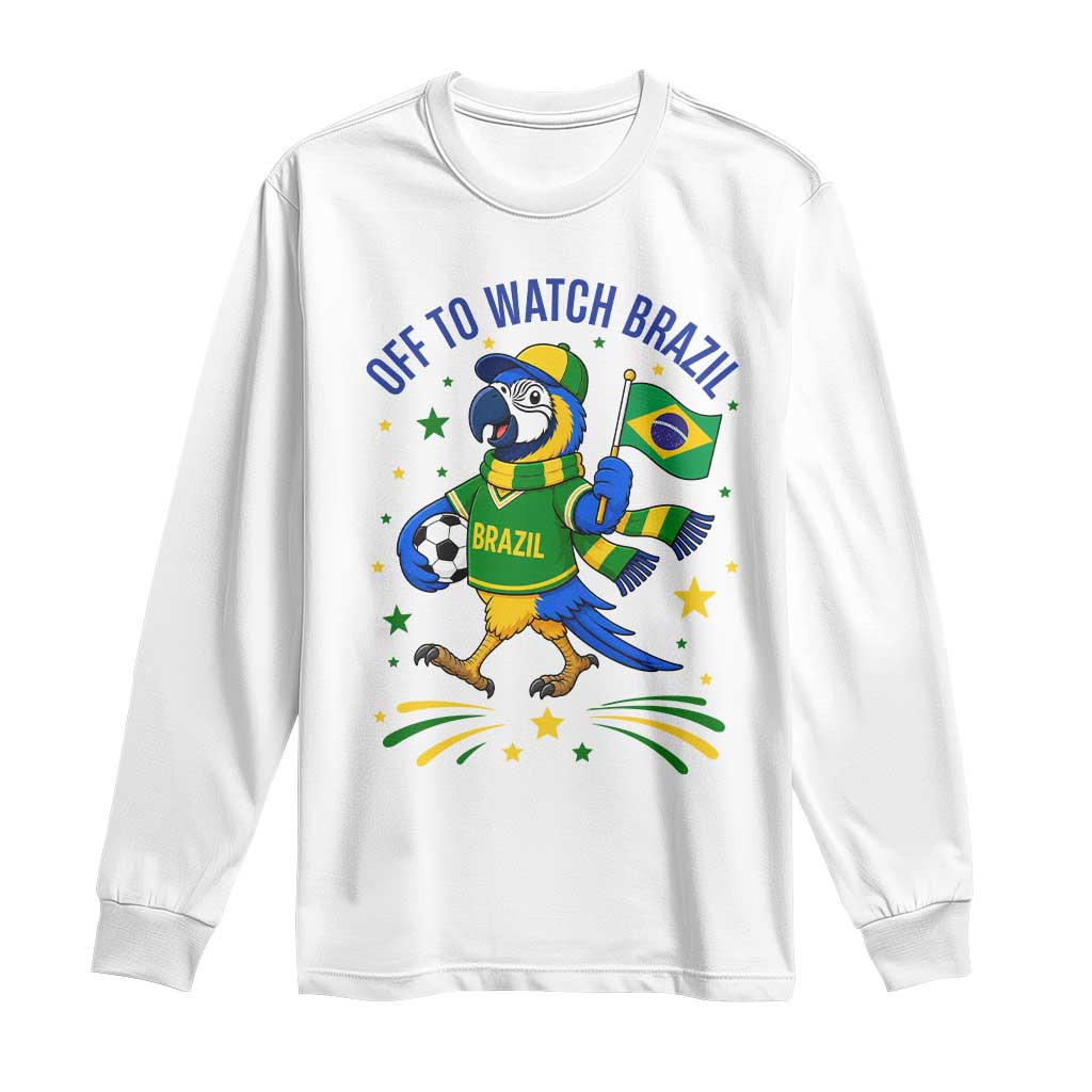 Off To Watch Brazil Long Sleeve Shirt Funny Tropical Bird Soccer Fan