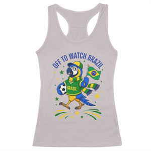 Off To Watch Brazil Racerback Tank Top Funny Tropical Bird Soccer Fan